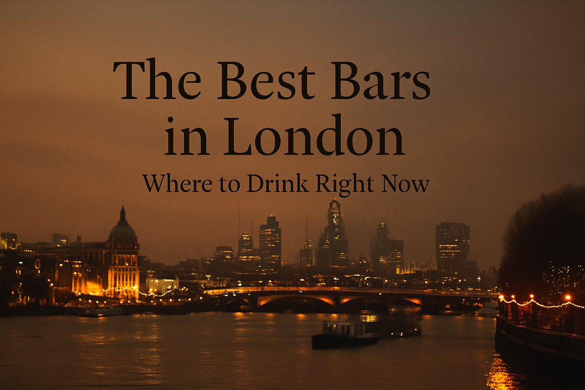 The Best Bars in London: Where to Drink Right Now