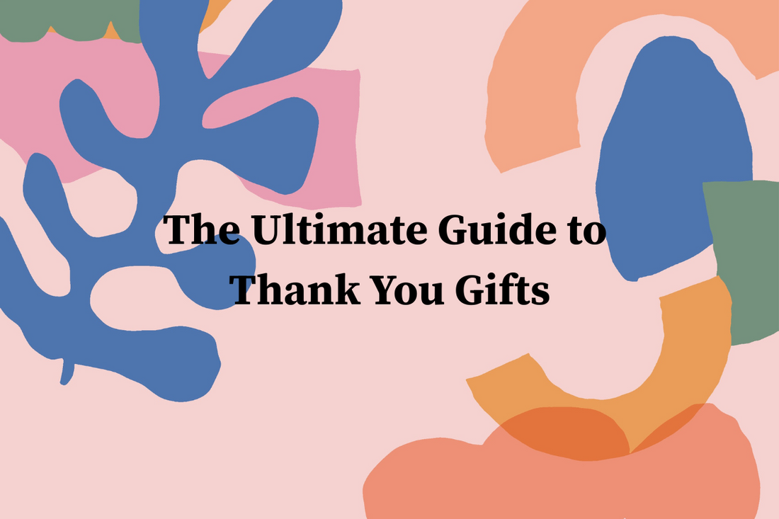 The Ultimate Guide to Thank You Gifts in 2025