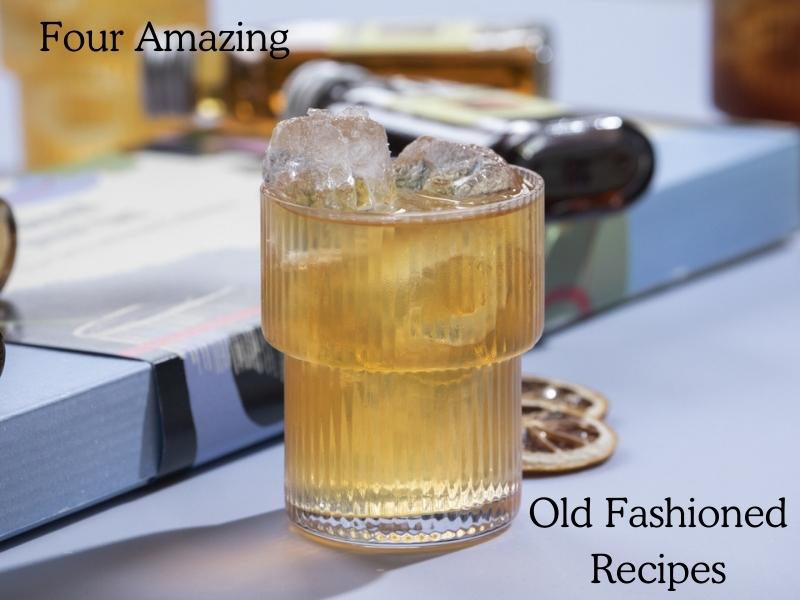 4 Amazing Old Fashioned Recipes